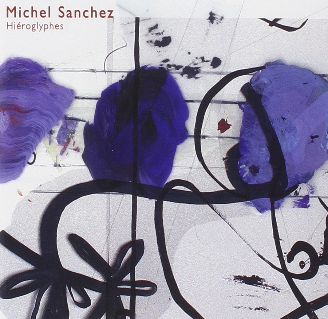 Иероглифы Мишеля Санчеса (CD)
