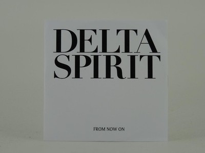 DELTA SPIRIT FROM NOW ON (C96) 1 Track Promo CD Single including White Sleeve DU