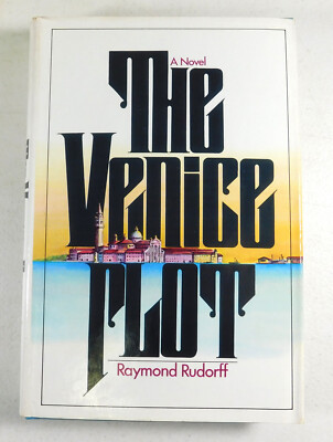 The Venice Plot by Raymond Rudorff 1976 Hardcover