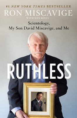 Ruthless : Scientology, My Son David Miscavige, and Me by Ron Miscavige S41