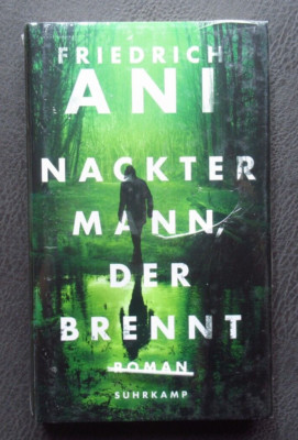 OVP / NEU ~ Nackter Mann, der brennt von Friedrich Ani ~ Buch - HC VERLAGSNEU