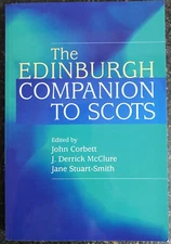 The Edinburgh Companion to Scots by J. Derrick McClure, J. Corbett, Jane...