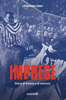 Leonardo Gobbi Imprese. Storie di hockey e di amicizia (Paperback) (UK IMPORT)