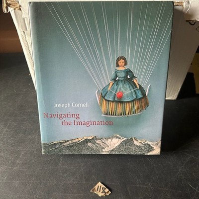 Navigating the Imagination Joseph Cornell 2007 Art Biography Yale University