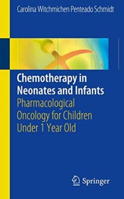 Chemotherapy in Neonates and Infants: Pharmacological Oncology