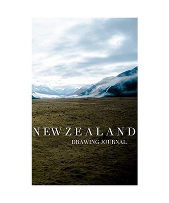 New Zealand Drawing Journal: New Zealnd Drawing Journal: New Zealnd Drawing Jour