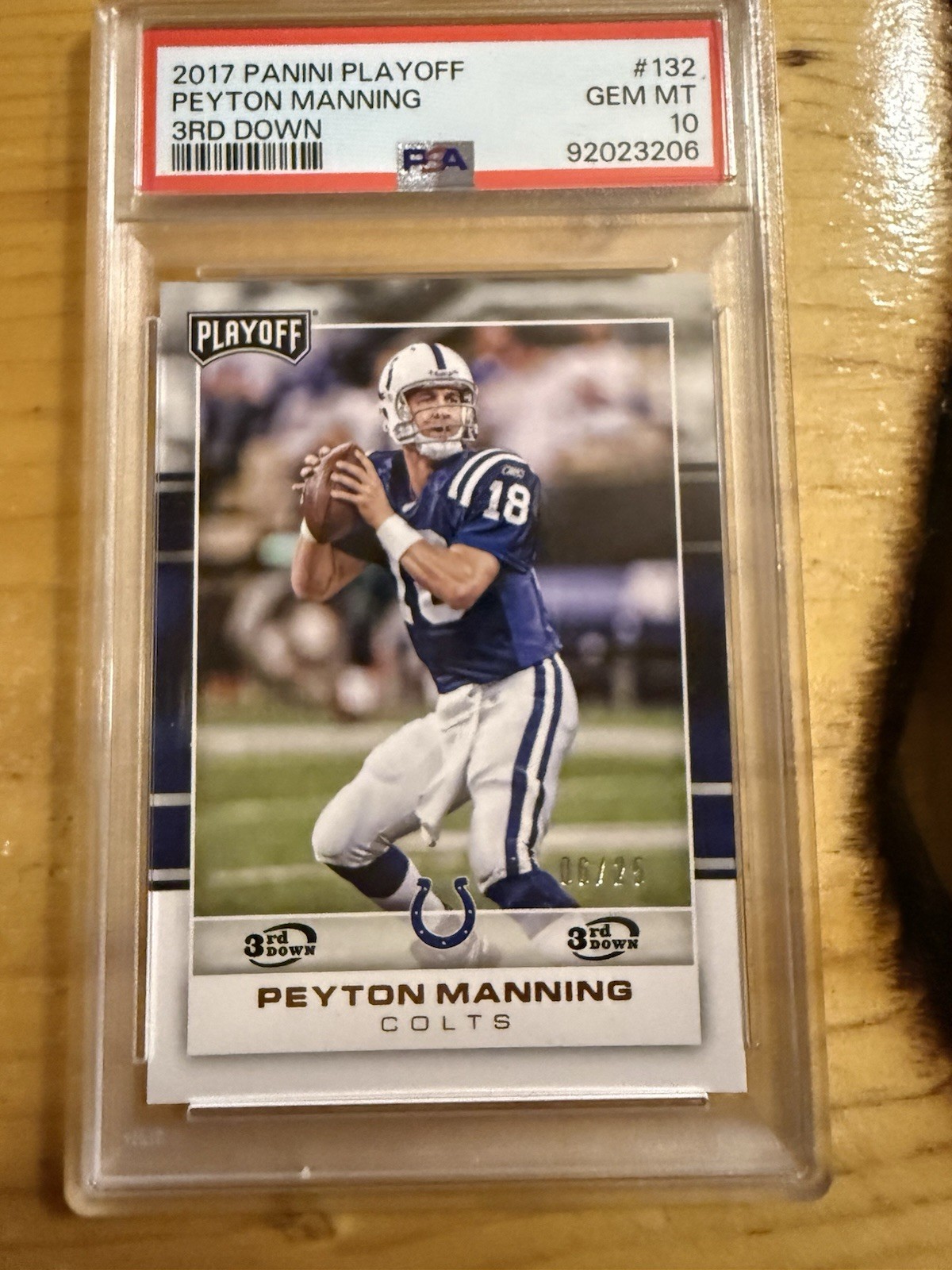 2017 Panini Payton Manning 3rd DownSsp#/25 PSA 10! Also a True 1 Of 1🔥 view 3