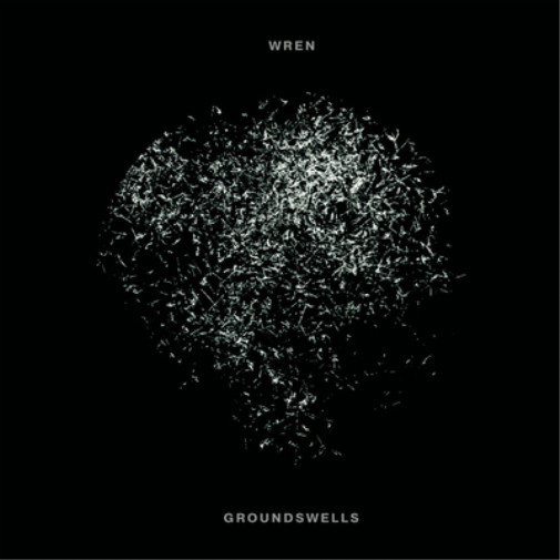 Wren Groundswells (CD) Album