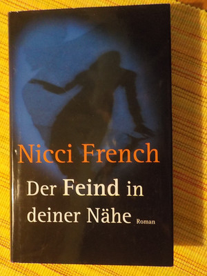 DER FEIND IN DEINER NÄHE   NICCI FRENCH Thriller geb. Buch 2006 mit Schutzumschl