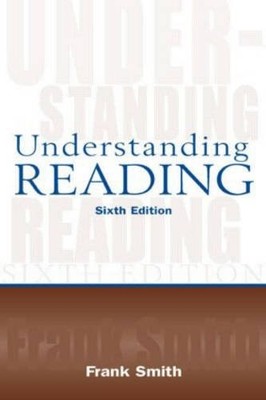 UNDERSTANDING READING: A PSYCHOLINGUISTIC ANALYSIS OF By Frank Smith - Hardcover