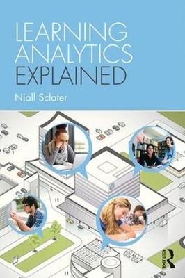 Learning Analytics Explained by Niall Sclater - 9781138931732
