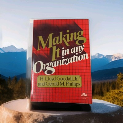 Making it in any organization