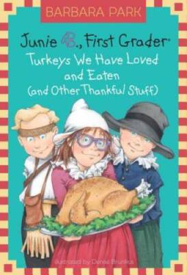 Junie B. Jones #28: Turkeys We Have Loved and Eaten (and Other Thankful S - GOOD