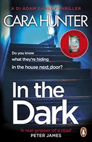 Cara Hunter - In The Dark From The Sunday Times Bestselling Author O - G245Z