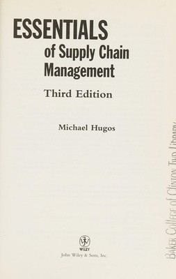 Essentials of Supply Chain Management, Third Edition Hugos, Michael H.