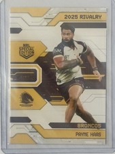 2025 NRL RIVALRY BRISBANE BRONCOS PAYNE HASS COMMON BASE CARD 003 S/E