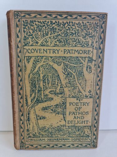 The Poetry of Pathos and Delight from the works of Coventry Patmore - HB 1896