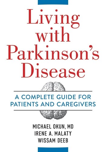 Michael Okun Irene Malaty Wissam De Living With Parkinson's Disea