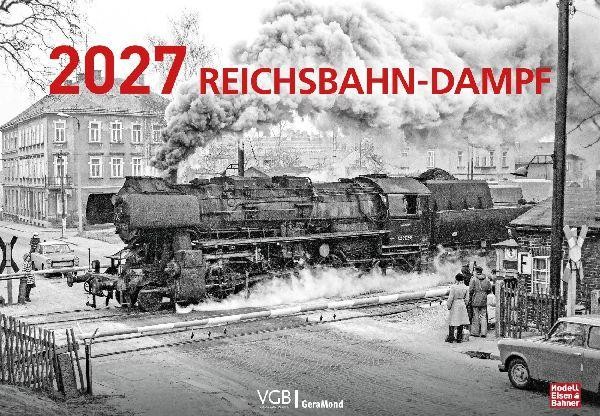 Geramond Verlag Reichsbahn-Dampf 2027 - Bild 2