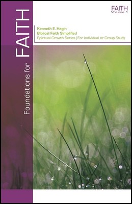 Foundations for Faith - paperback Hagin, Kenneth E