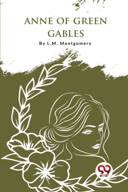 Anne of Green Gables by L. M. Montgomery (Paperback Book)