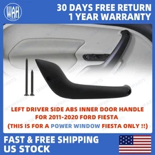 For 2011- 2020 Ford Fiesta Left Driver Inner Side Door Pull Handle Power Window