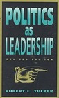 Politics as Leadership by Robert C. Tucker (Paperback, 1995)