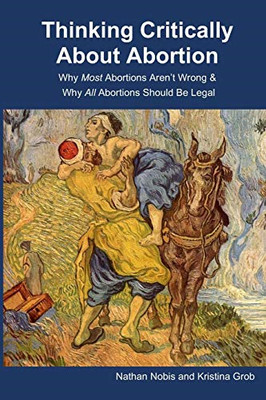 Thinking Critically About Abortion: Why Most Abortions  - Paperback / softback N