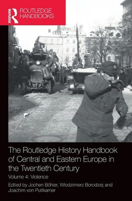 Jochen Böhler (u. a.) | The Routledge History Handbook of Central and Eastern...