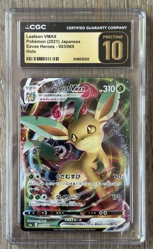 2021 POKEMON JAPANESE EEVEE HEROES - HOLO #003/069 LEAFEON VMAX CGC 10 PRISTINE