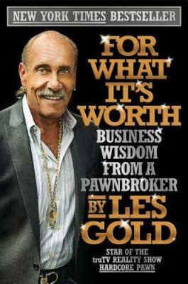 For What It's Worth: Business Wisdom from a Pawnbroker - Hardcover - GOOD