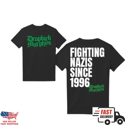 Dropkick Murphys Fighting Nazis Since 1996 Shirt Punk Rock Band Unisex Tee