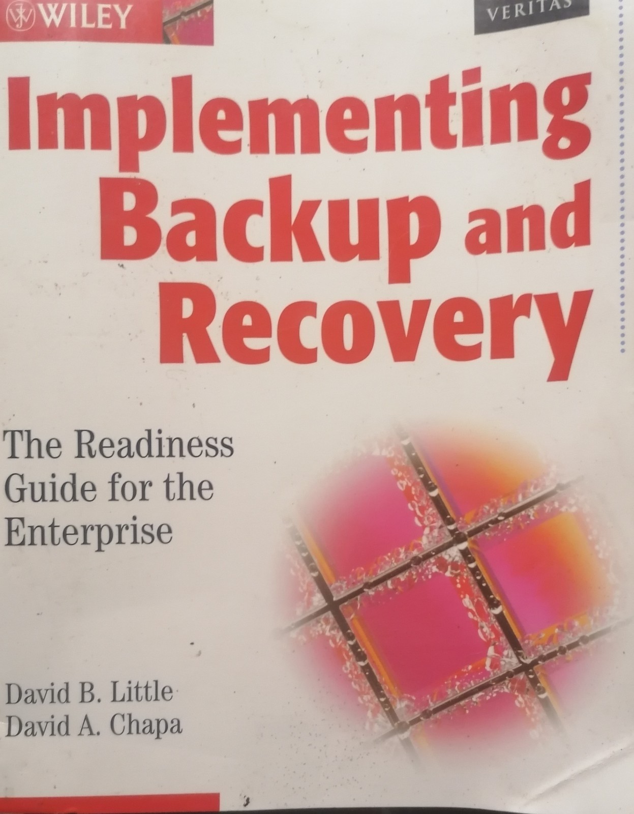 Implementing Backup and Recovery: The Readiness Guide for the Enterprise