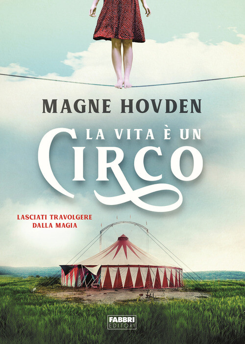 La Vita E Un Circo Magne Hovden Fabbri 2020