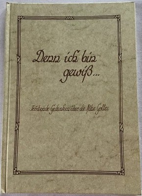 Denn ich bin gewiss. Gedichte. Katzenmaier, Ludwig: