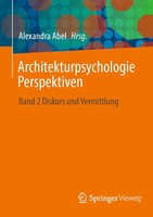 Architekturpsychologie Perspektiven | Band 2 Diskurs Und Vermittlung | Abel | X