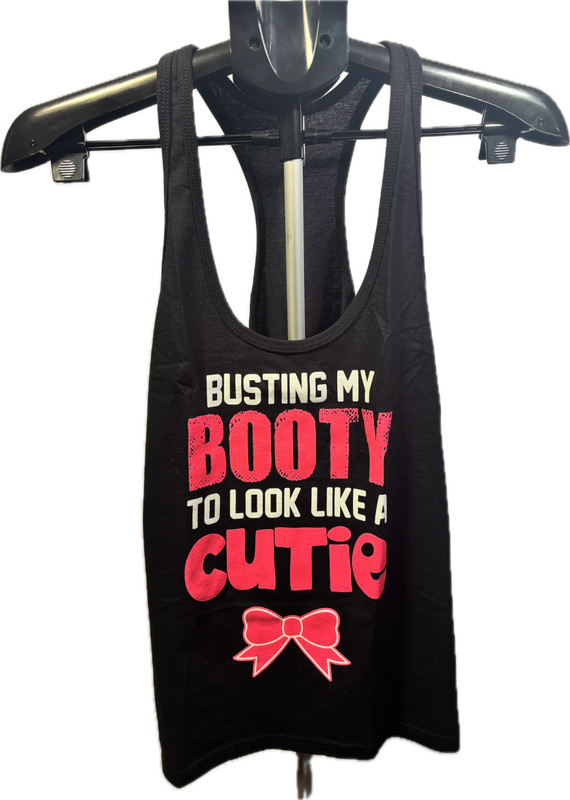 Busting My Booty To Look Like A Cutie Tank Top Size Small