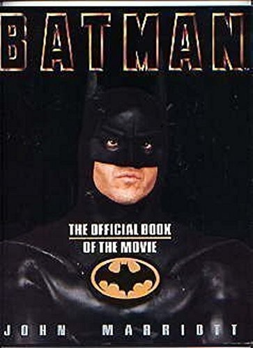 Batman The Official Book of the Movie by Marriott and Profe