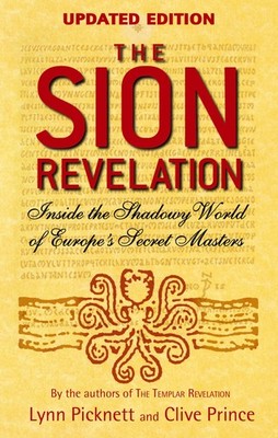The Sion Revelation [Paperback] [Nov 01, 2007] Prince - paperback Picknett, ...