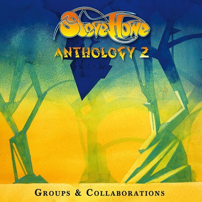 Steve Howe Anthology 2: Groups & Collaborations (CD) Album