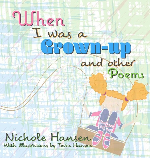 Nichole Hansen | When I Was A Grown-Up | Buch | Englisch (2017) | Gebunden-image