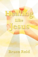 Bruce Reid | Healing Like Jesus | Taschenbuch | Englisch (2012) | Xlibris