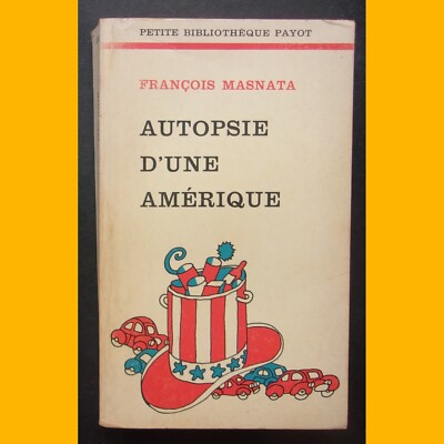 Kleine Bibliothek Payot AUTOPSIE EINES AMERIKA François Masnata 1973
