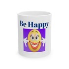 Funny Ceramic Mug - Be Happy, Smile Coffee Cup, Gift for Friends, Motivational