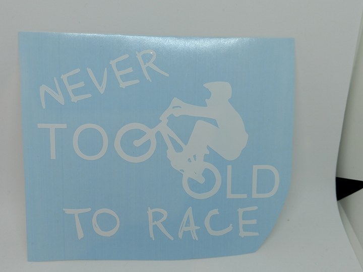 Adesivo BMX "Never Too Old To Race Ride" - Decalcomania Vinile Per Bici Corsa
