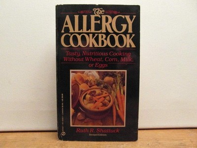 The Allergy Cookbook: Tasty, Nutritious Cooking Without Wheat, Corn, Milk, o...