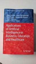 Applications of Artificial Intelligence in Business, Educatio... - 9783030720827