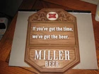 Vintage Miller High Life Beer Sign "If You've Got The Time-We've Got the Beer"