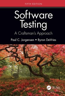 Software Testing: A Craftsman s Approach, Fifth Edition, Jorgensen, Paul C.,DeVr