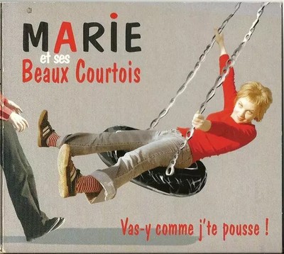 Vas-y Comme J'te Pousse!, Marie Et Ses Beaux Courtois